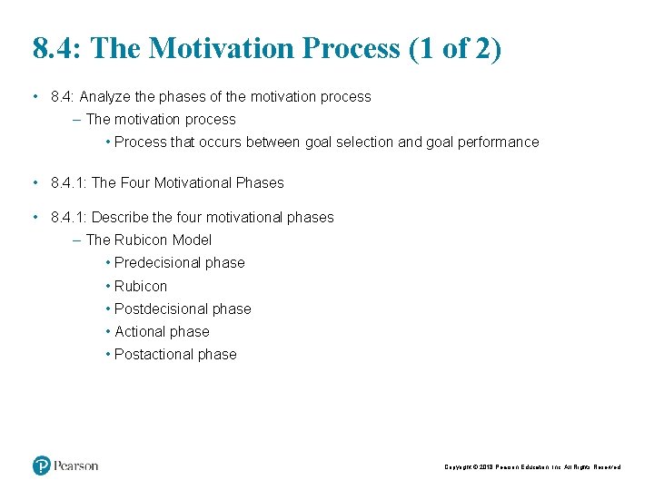 8. 4: The Motivation Process (1 of 2) • 8. 4: Analyze the phases