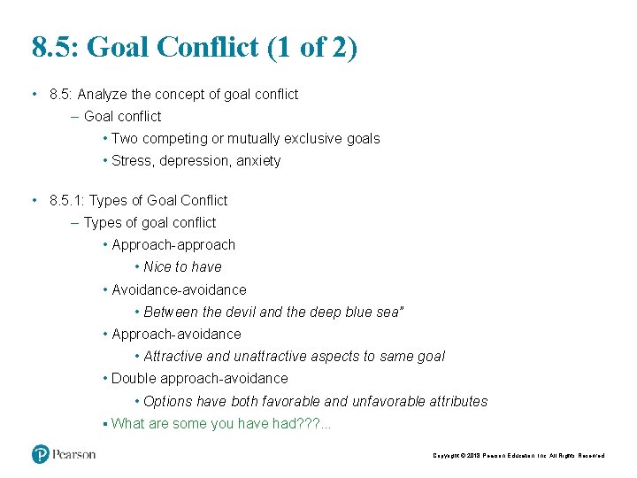 8. 5: Goal Conflict (1 of 2) • 8. 5: Analyze the concept of