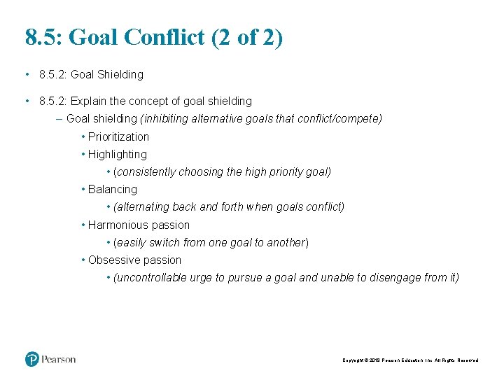 8. 5: Goal Conflict (2 of 2) • 8. 5. 2: Goal Shielding •