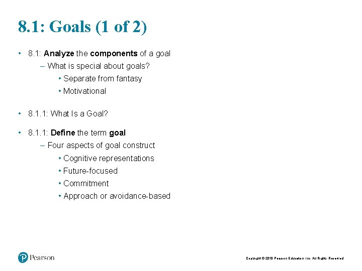 8. 1: Goals (1 of 2) • 8. 1: Analyze the components of a