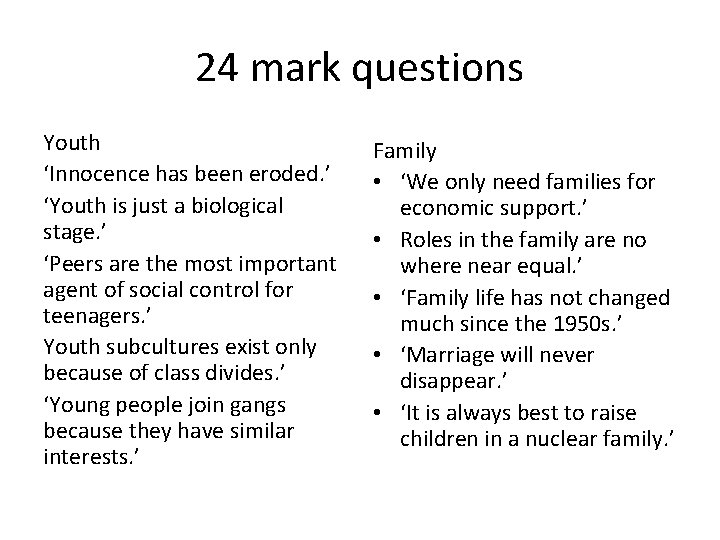 24 mark questions Youth ‘Innocence has been eroded. ’ ‘Youth is just a biological
