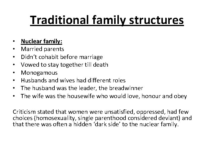 Traditional family structures • • Nuclear family: Married parents Didn’t cohabit before marriage Vowed