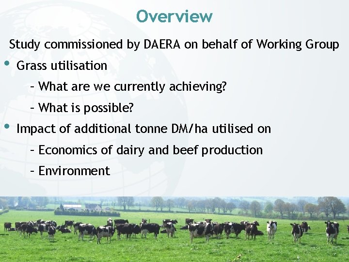 Overview Study commissioned by DAERA on behalf of Working Group • Grass utilisation – Overview Study commissioned by DAERA on behalf of Working Group • Grass utilisation –
