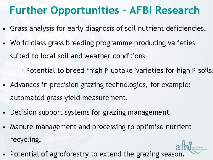 Further Opportunities – AFBI Research • Grass analysis for early diagnosis of soil nutrient Further Opportunities – AFBI Research • Grass analysis for early diagnosis of soil nutrient