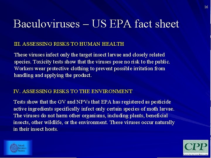 16 Baculoviruses – US EPA fact sheet III. ASSESSING RISKS TO HUMAN HEALTH These