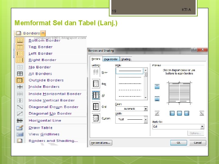 19 Memformat Sel dan Tabel (Lanj. ) KTI A 