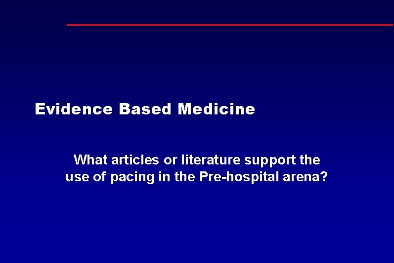 Evidence Based Medicine What articles or literature support the use of pacing in the