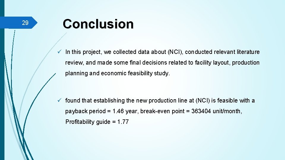 29 Conclusion ü In this project, we collected data about (NCI), conducted relevant literature