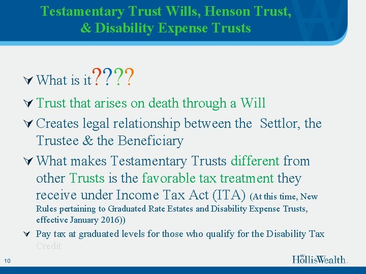 Testamentary Trust Wills, Henson Trust, & Disability Expense Trusts Ú What is it ?