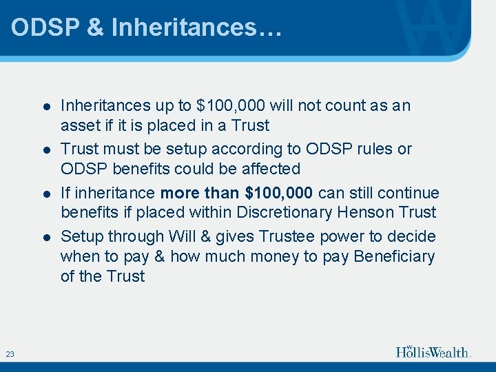 ODSP & Inheritances… l l 23 Inheritances up to $100, 000 will not count