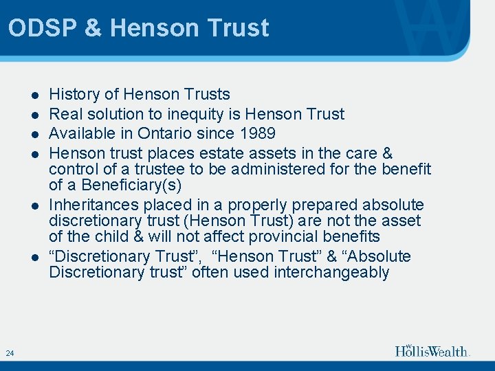 ODSP & Henson Trust l l l 24 History of Henson Trusts Real solution