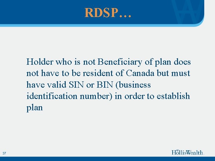 RDSP… Holder who is not Beneficiary of plan does not have to be resident