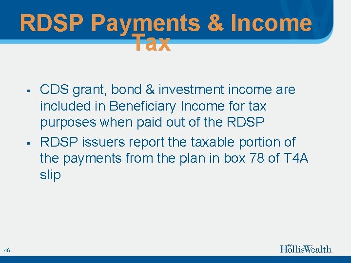 RDSP Payments & Income Tax § § 46 CDS grant, bond & investment income
