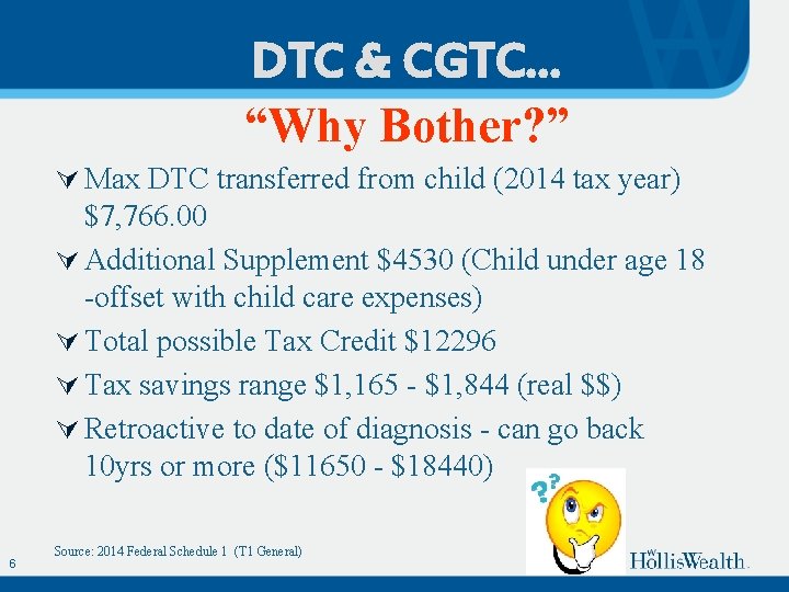 DTC & CGTC… “Why Bother? ” Ú Max DTC transferred from child (2014 tax