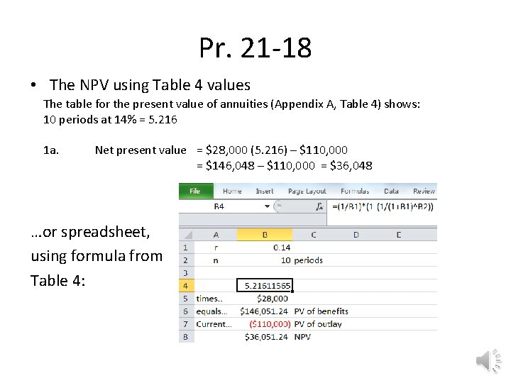 Pr. 21 -18 • The NPV using Table 4 values The table for the