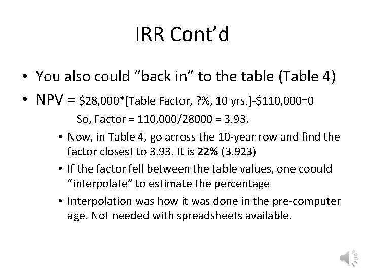 IRR Cont’d • You also could “back in” to the table (Table 4) •