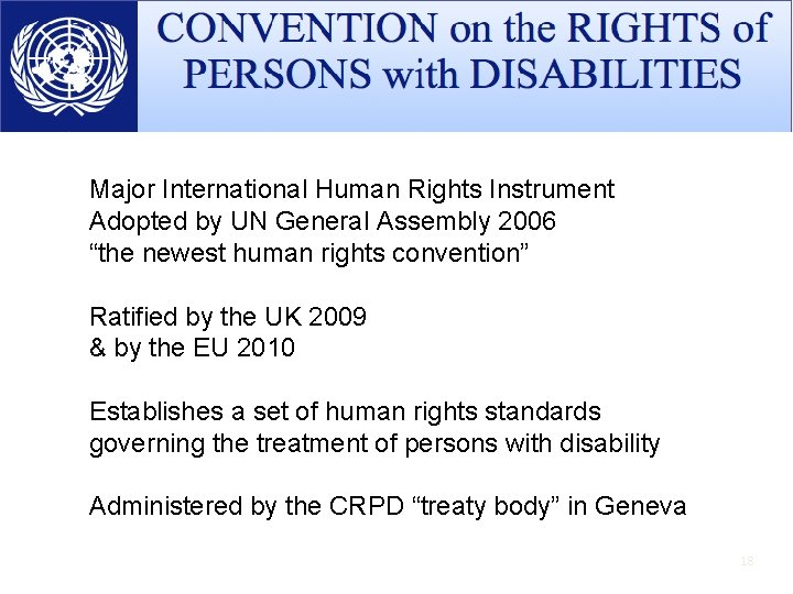 Major International Human Rights Instrument Adopted by UN General Assembly 2006 “the newest human