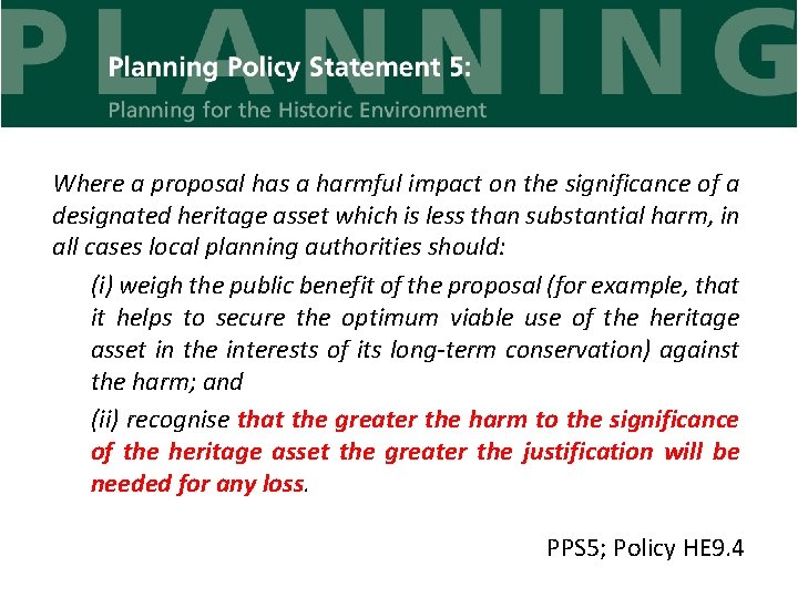 Where a proposal has a harmful impact on the significance of a designated heritage