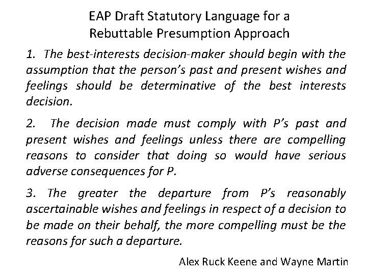 EAP Draft Statutory Language for a Rebuttable Presumption Approach 1. The best-interests decision-maker should