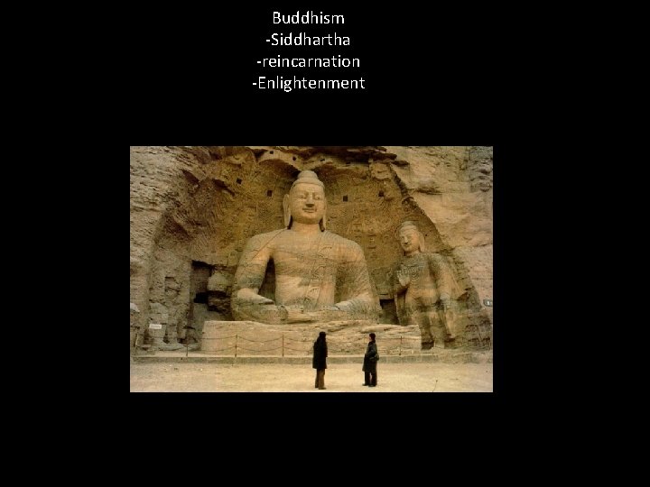 Buddhism -Siddhartha -reincarnation -Enlightenment 