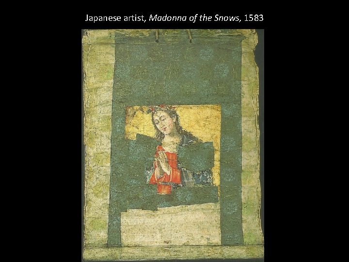 Japanese artist, Madonna of the Snows, 1583 