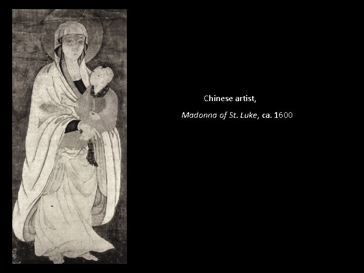 Chinese artist, Madonna of St. Luke, ca. 1600 