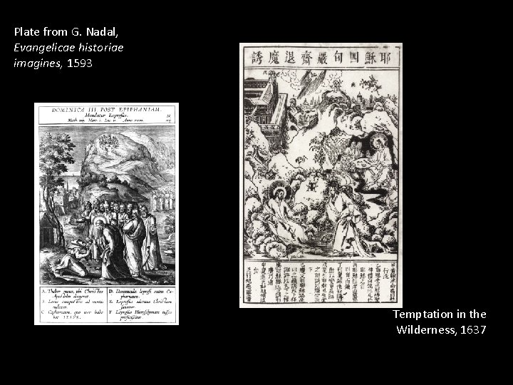 Plate from G. Nadal, Evangelicae historiae imagines, 1593 Temptation in the Wilderness, 1637 