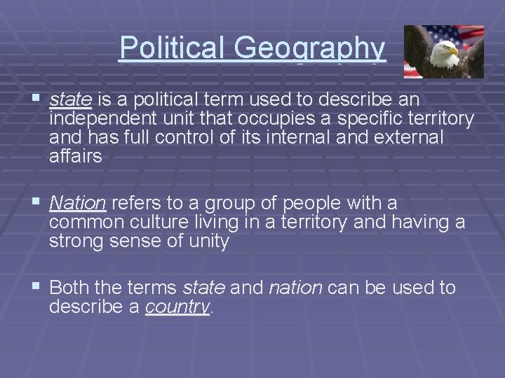 Political Geography § state is a political term used to describe an independent unit