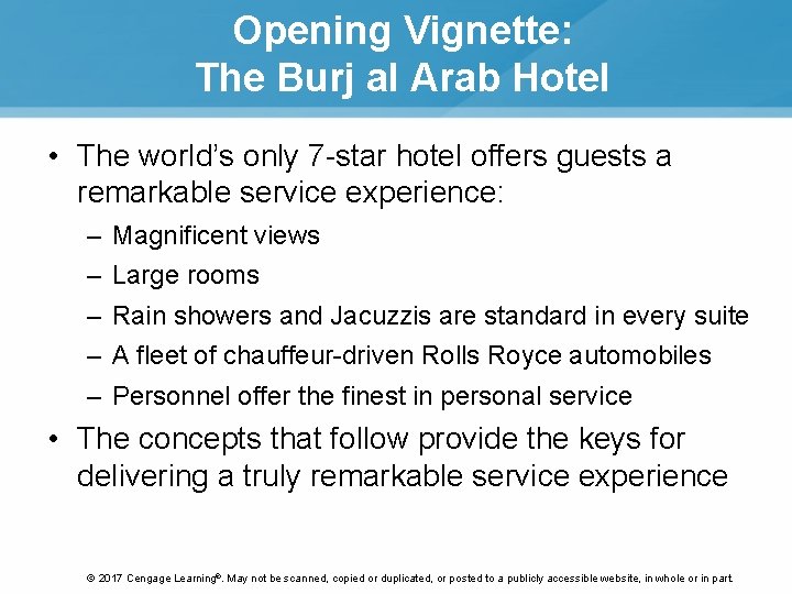 Opening Vignette: The Burj al Arab Hotel • The world’s only 7 -star hotel