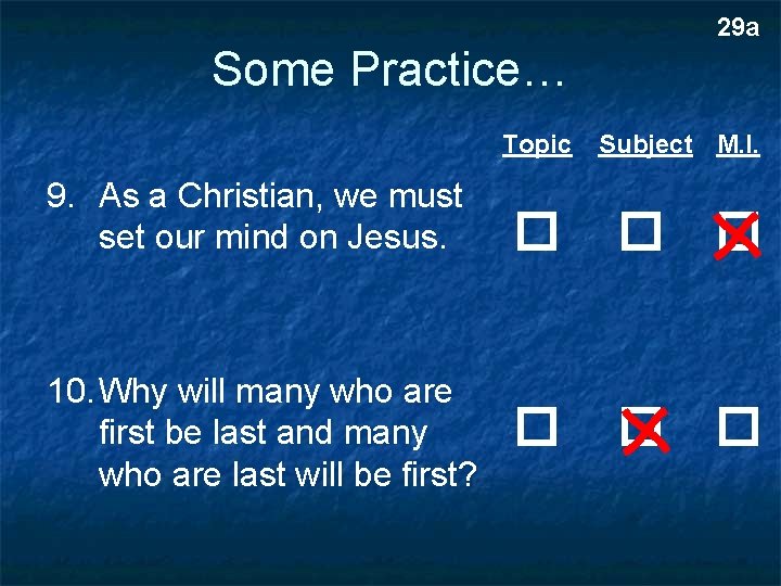 29 a Some Practice… Topic 9. As a Christian, we must set our mind