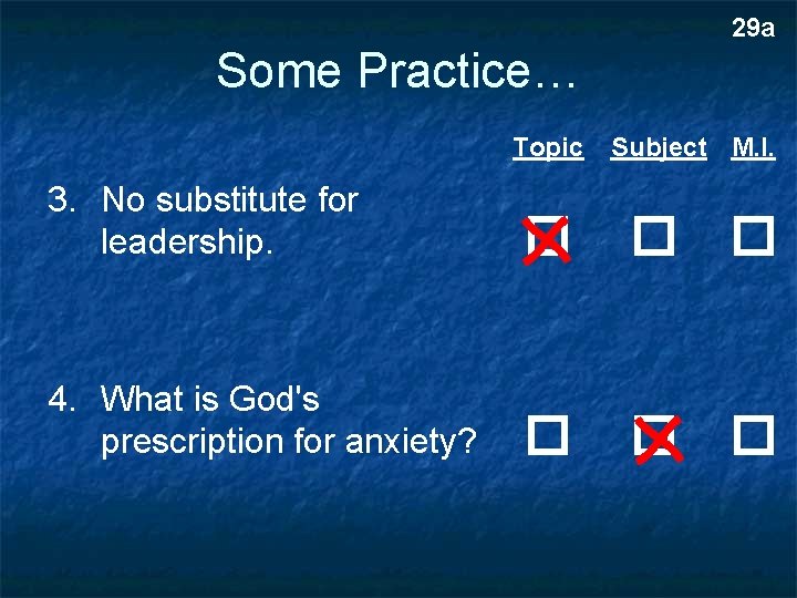29 a Some Practice… Topic 3. No substitute for leadership. 4. What is God's