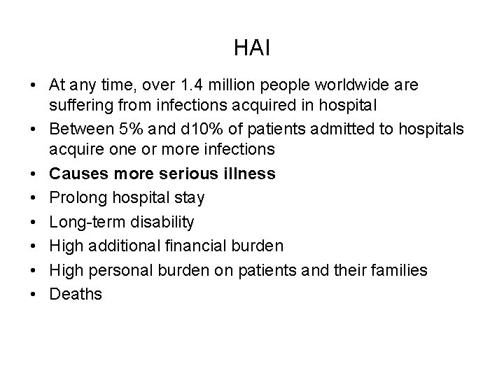 HAI • At any time, over 1. 4 million people worldwide are suffering from