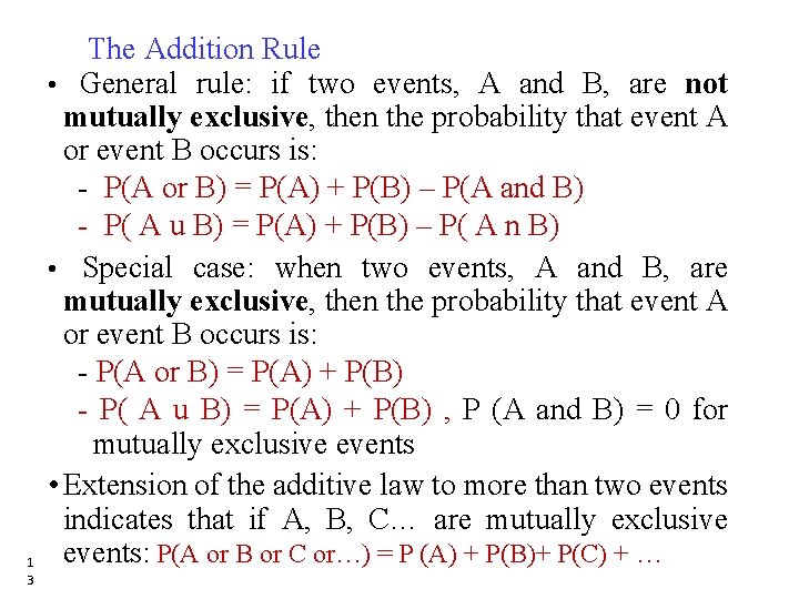 1 3 The Addition Rule • General rule: if two events, A and B,