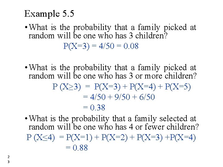 Example 5. 5 • What is the probability that a family picked at random