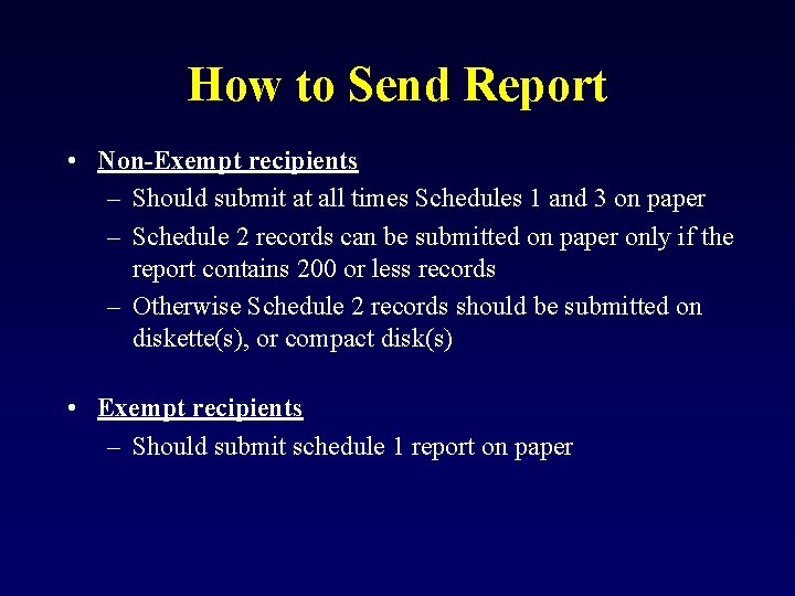 How to Send Report • Non-Exempt recipients – Should submit at all times Schedules