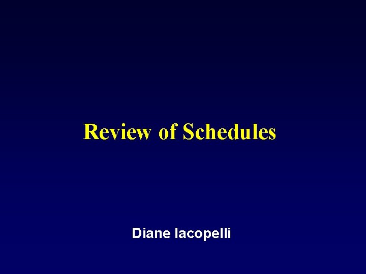 Review of Schedules Diane Iacopelli 