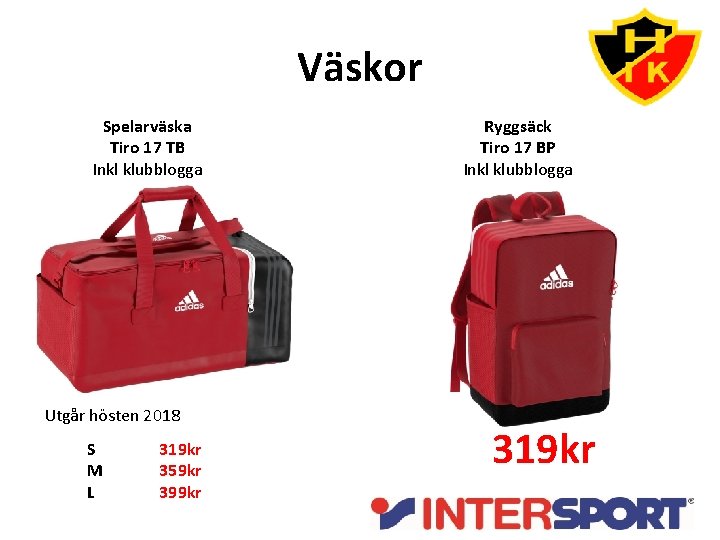 Väskor Spelarväska Tiro 17 TB Inkl klubblogga Utgår hösten 2018 S M L 319