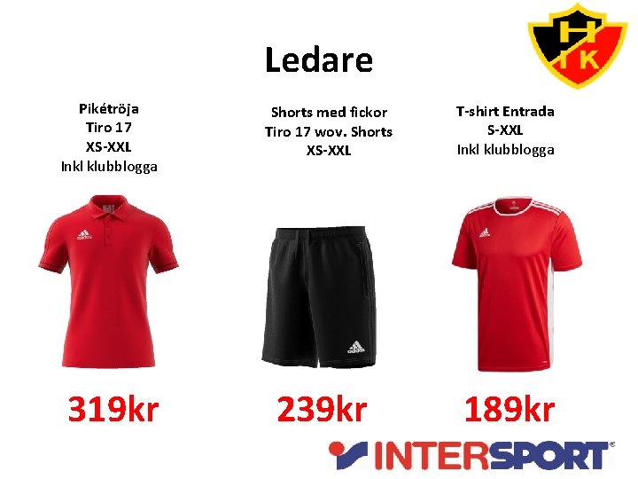 Ledare Pikétröja Tiro 17 XS-XXL Inkl klubblogga 319 kr Shorts med fickor Tiro 17