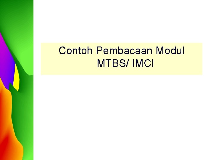 Contoh Pembacaan Modul MTBS/ IMCI 