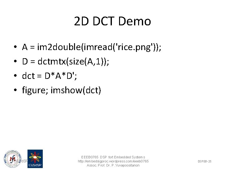 2 D DCT Demo • • A = im 2 double(imread('rice. png')); D =