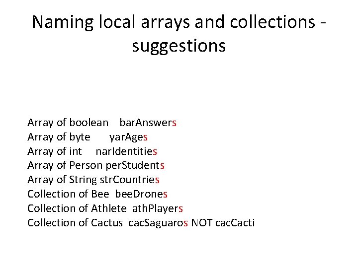 Naming local arrays and collections - suggestions Array of boolean bar. Answers Array of