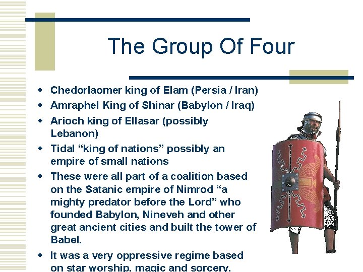 The Group Of Four w Chedorlaomer king of Elam (Persia / Iran) w Amraphel