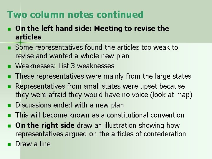 Two column notes continued n n n n n On the left hand side: