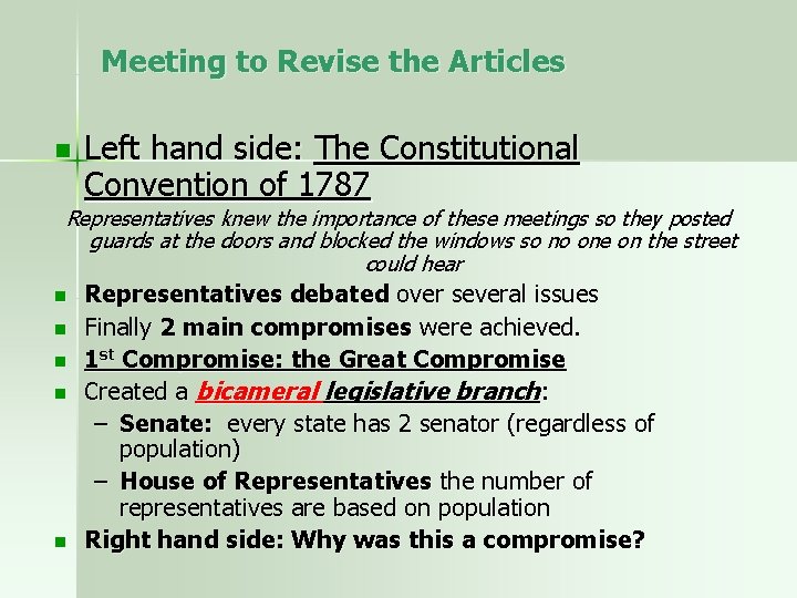 Meeting to Revise the Articles n Left hand side: The Constitutional Convention of 1787