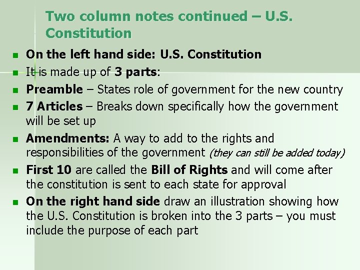 Two column notes continued – U. S. Constitution n n n On the left
