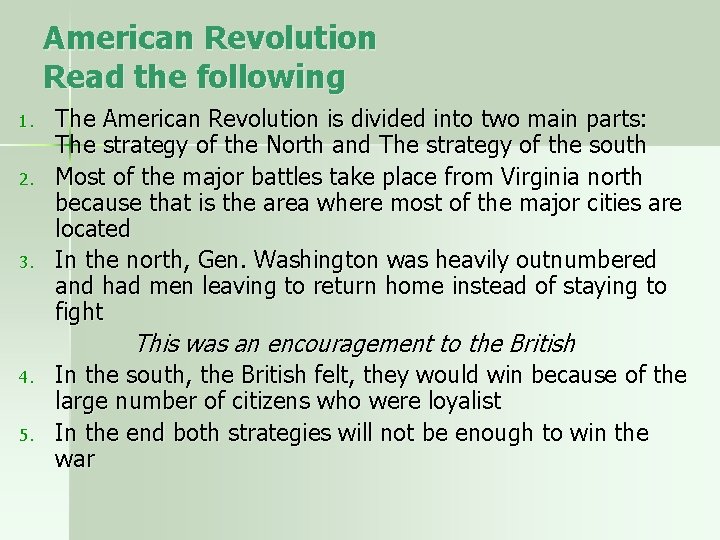 American Revolution Read the following 1. 2. 3. The American Revolution is divided into