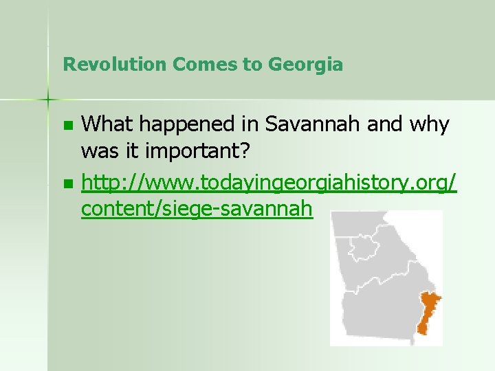 Revolution Comes to Georgia n n What happened in Savannah and why was it