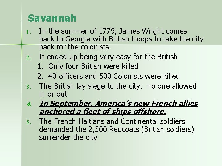 Savannah 1. 2. 3. In the summer of 1779, James Wright comes back to