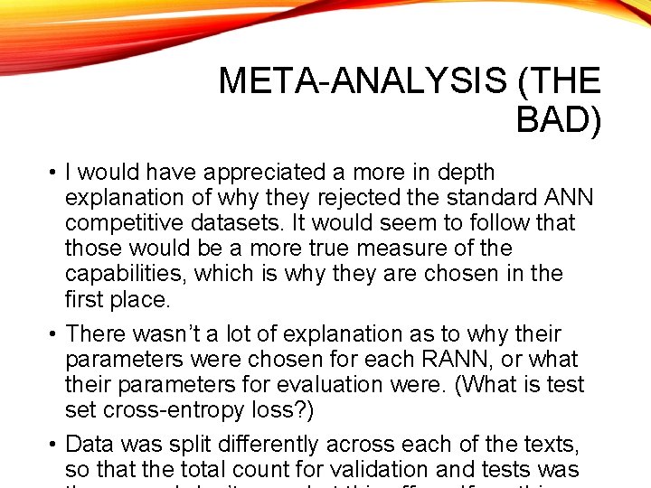 META-ANALYSIS (THE BAD) • I would have appreciated a more in depth explanation of