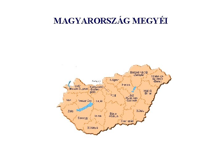 MAGYARORSZÁG MEGYÉI 